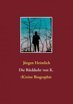 Die Rückkehr von K.