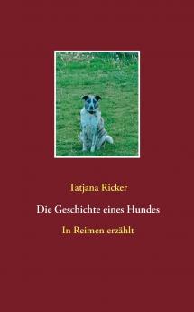 Die Geschichte eines Hundes