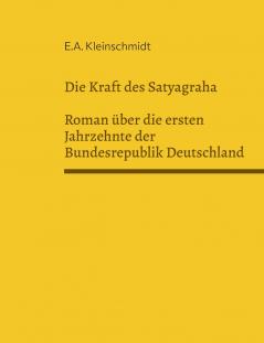 Die Kraft des Satyagraha