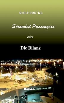 Stranded Passengers oder Die Bilanz
