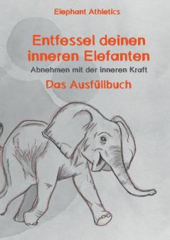 Entfessel deinen inneren Elefanten