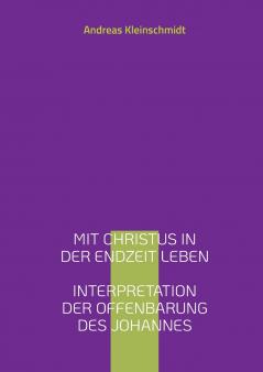 Mit Christus in der Endzeit leben