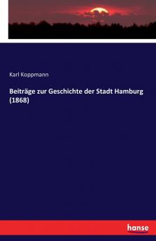 Beiträge zur Geschichte der Stadt Hamburg (1868)