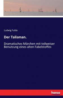 Der Talisman.