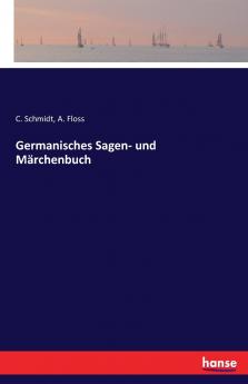 Germanisches Sagen- und Märchenbuch