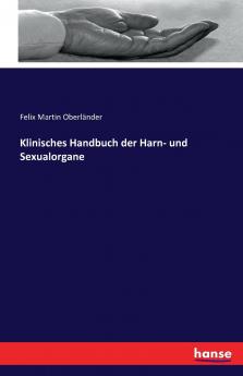 Klinisches Handbuch der Harn- und Sexualorgane