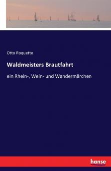 Waldmeisters Brautfahrt
