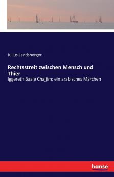 Rechtsstreit zwischen Mensch und Thier