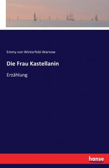 Die Frau Kastellanin