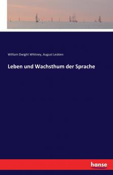 Leben und Wachsthum der Sprache