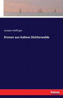 Kronen aus Italiens Dichterwalde