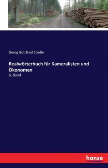 Realwörterbuch für Kameralisten und Ökonomen