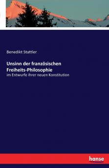 Unsinn der französischen Freiheits-Philosophie