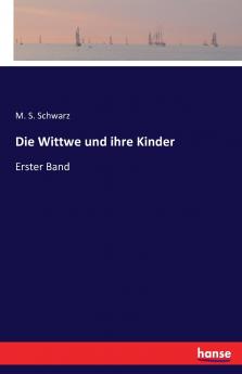 Die Wittwe und ihre Kinder