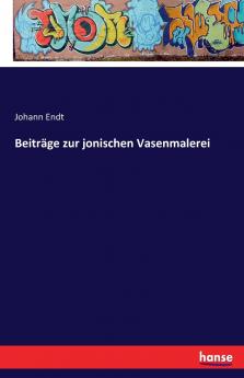 Beiträge zur jonischen Vasenmalerei