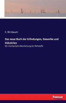 Das neue Buch der Erfindungen Gewerbe und Industrien