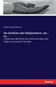 Der Geistliche oder Religionslehrer das ist...