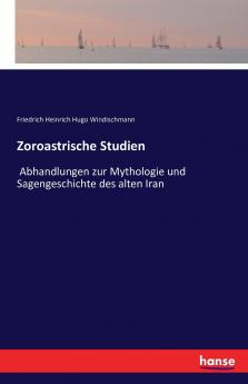 Zoroastrische Studien