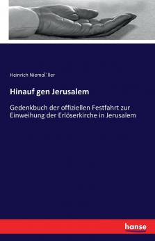 Hinauf gen Jerusalem