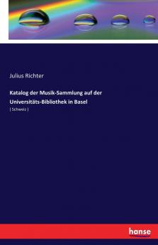 Katalog der Musik-Sammlung auf der Universitäts-Bibliothek in Basel