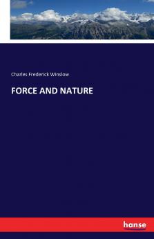 FORCE AND NATURE