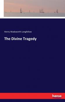 The Divine Tragedy
