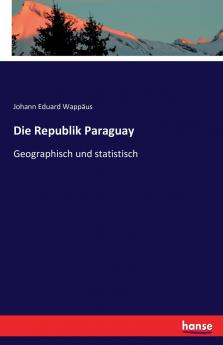 Die Republik Paraguay