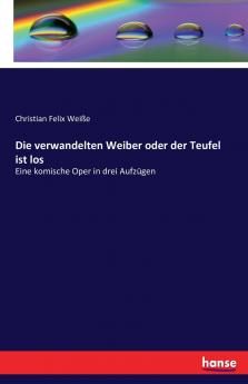 Die verwandelten Weiber oder der Teufel ist los