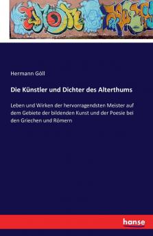 Die Künstler und Dichter des Alterthums