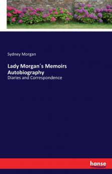 Lady Morgan´s Memoirs Autobiography