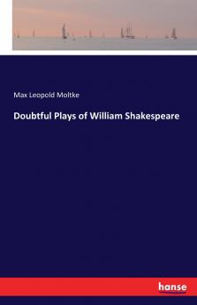 Doubtful Plays of William Shakespeare