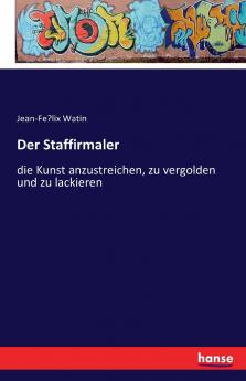 Der Staffirmaler