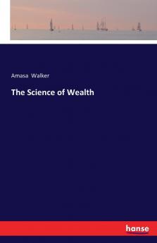 The Science of Wealth