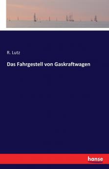 Das Fahrgestell von Gaskraftwagen