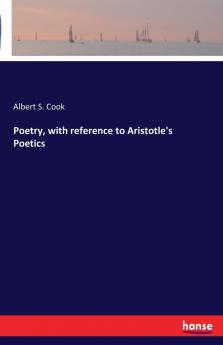 Poetry with reference to Aristotle's Poetics