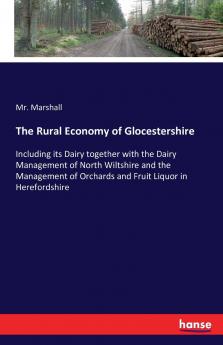 The Rural Economy of Glocestershire