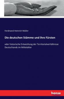 Die deutschen Stämme und ihre Fürsten