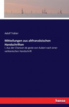 Mitteilungen aus altfranzösischen Handschriften