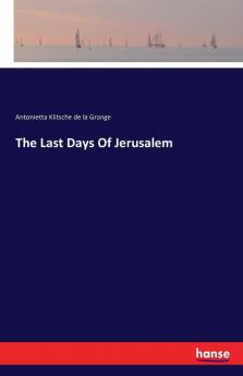 The Last Days Of Jerusalem
