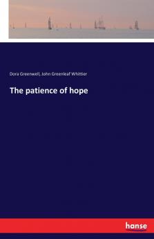 The patience of hope