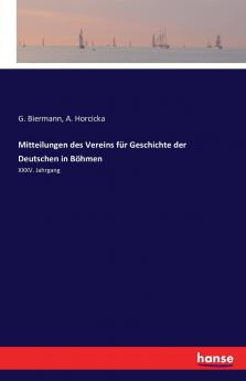 Mitteilungen des Vereins für Geschichte der Deutschen in Böhmen