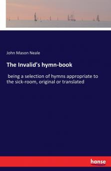 The Invalid's hymn-book