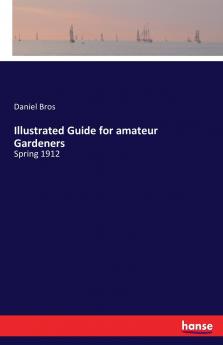 Illustrated Guide for amateur Gardeners