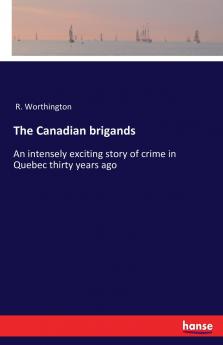 The Canadian brigands
