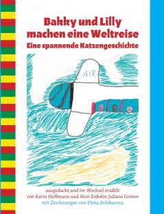 Bakky und Lilly machen eine Weltreise