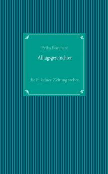 Alltagsgeschichten die in keiner Zeitung stehen