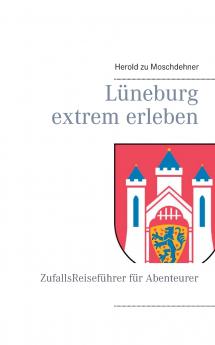 Lüneburg extrem erleben
