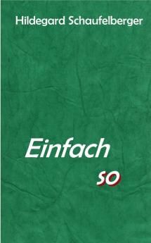 Einfach so