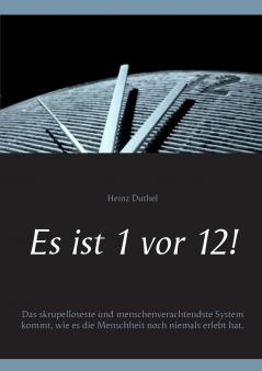 Es ist 1 vor 12!