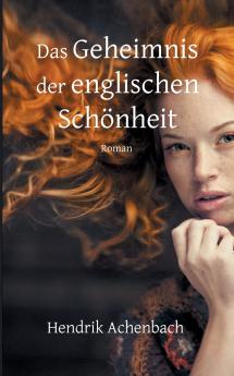 Das Geheimnis der englischen Schönheit